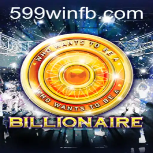 Exploring the Intricacies of 'Billionaire': An Insight into 599win's Latest Sensation