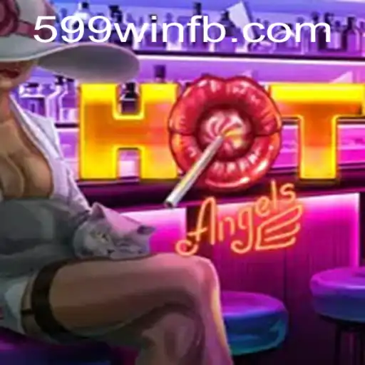 Exploring the Thrilling World of HotAngels and the 599win Phenomenon